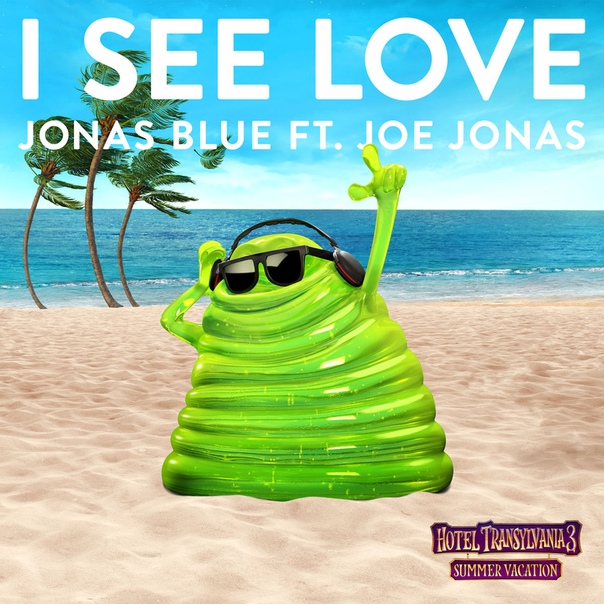 Монстры на каникулах 3: Море зовёт (2018) Jonas Blue ft. Joe Jonas - I See Love